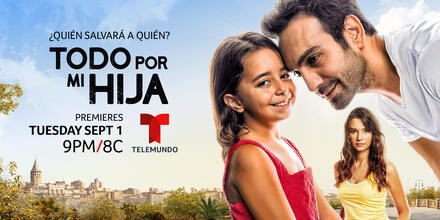 Telemundo anuncia el estreno de la nueva serie "Todo por mi hija"