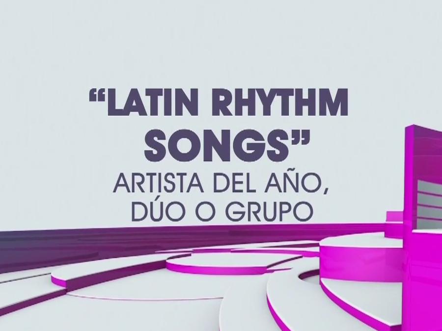 Latin Rhythm Songs” Artista del Año, Dúo o Grupo 